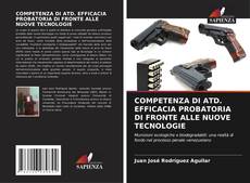 Buchcover von COMPETENZA DI ATD. EFFICACIA PROBATORIA DI FRONTE ALLE NUOVE TECNOLOGIE