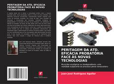 Bookcover of PERITAGEM DA ATD. EFICÁCIA PROBATÓRIA FACE ÀS NOVAS TECNOLOGIAS