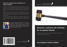 Bookcover of Derecho y práctica del arbitraje en el espacio Ohada