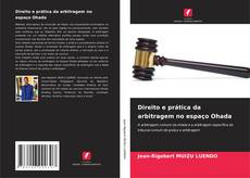 Bookcover of Direito e prática da arbitragem no espaço Ohada