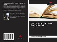 Bookcover of The Construction of the Eva Perón Myth