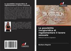 Capa do livro de La possibilità (im)giuridica di regolamentare il lavoro sessuale 