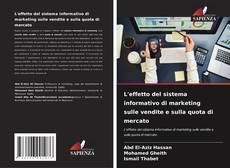 Capa do livro de L'effetto del sistema informativo di marketing sulle vendite e sulla quota di mercato 