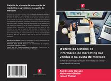 O efeito do sistema de informação de marketing nas vendas e na quota de mercado kitap kapağı