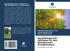 Capa do livro de Agroökologischer Leitfaden für den ökologischen Orangenanbau 