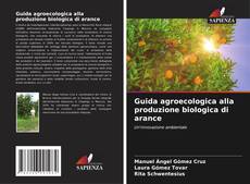 Guida agroecologica alla produzione biologica di arance kitap kapağı