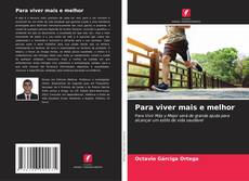 Portada del libro de Para viver mais e melhor
