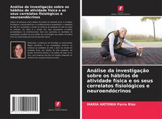 Copertina di Análise da investigação sobre os hábitos de atividade física e os seus correlatos fisiológicos e neuroendócrinos