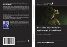 Buchcover von Necesidad de gestionar los conflictos en Kivu del Norte