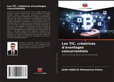 Обложка Les TIC, créatrices d'avantages concurrentiels