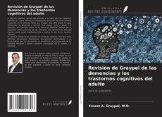 Capa do livro de Revisión de Graypel de las demencias y los trastornos cognitivos del adulto 