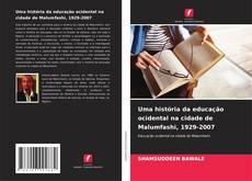Uma história da educação ocidental na cidade de Malumfashi, 1929-2007的封面