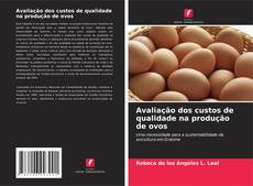 Portada del libro de Avaliação dos custos de qualidade na produção de ovos
