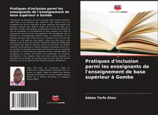Buchcover von Pratiques d'inclusion parmi les enseignants de l'enseignement de base supérieur à Gombe