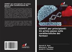 Copertina di ADMET per principianti: Un primo passo sulle caratteristiche dei farmaci