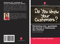 Marketing mix, qualidade do serviço e fidelização dos clientes kitap kapağı