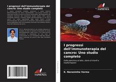 Capa do livro de I progressi dell'immunoterapia del cancro: Uno studio completo 