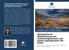Capa do livro de Stochastische Modellierung von Sedimentgesteinen auf einem geologischen 3D-Gitter 