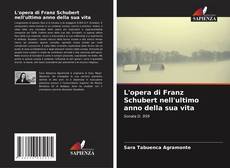 Capa do livro de L'opera di Franz Schubert nell'ultimo anno della sua vita 