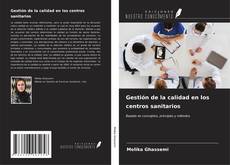 Bookcover of Gestión de la calidad en los centros sanitarios