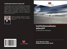 Couverture de Institutionnalisme éducatif