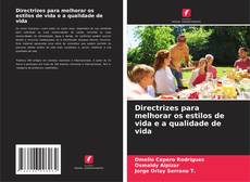 Copertina di Directrizes para melhorar os estilos de vida e a qualidade de vida