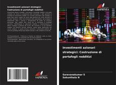Copertina di Investimenti azionari strategici: Costruzione di portafogli redditizi