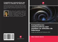 Capa do livro de Competências comunicativas que moldam as atitudes de liderança 