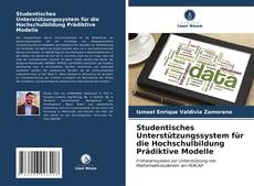 Studentisches Unterstützungssystem für die Hochschulbildung Prädiktive Modelle kitap kapağı