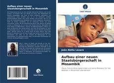 Bookcover of Aufbau einer neuen Staatsbürgerschaft in Mosambik