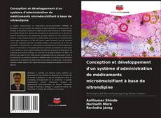 Copertina di Conception et développement d'un système d'administration de médicaments microémulsifiant à base de nitrendipine