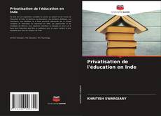 Privatisation de l'éducation en Inde kitap kapağı