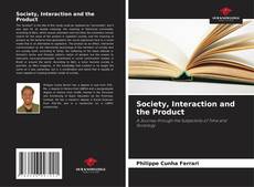 Capa do livro de Society, Interaction and the Product 
