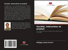 Обложка Société, interaction et produit