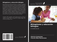 Capa do livro de Bilingüismo y educación bilingüe: 