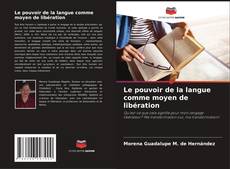 Capa do livro de Le pouvoir de la langue comme moyen de libération 