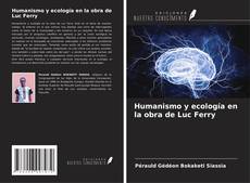 Buchcover von Humanismo y ecología en la obra de Luc Ferry