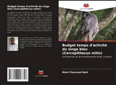Budget temps d'activité du singe bleu (Cercopithecus mitis) kitap kapağı