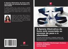 Couverture de A Apneia Obstrutiva do Sono está associada ao excesso de peso e à obesidade