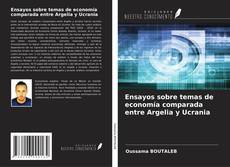 Buchcover von Ensayos sobre temas de economía comparada entre Argelia y Ucrania