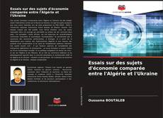 Обложка Essais sur des sujets d'économie comparée entre l'Algérie et l'Ukraine