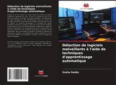Bookcover of Détection de logiciels malveillants à l'aide de techniques d'apprentissage automatique