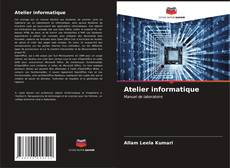 Bookcover of Atelier informatique