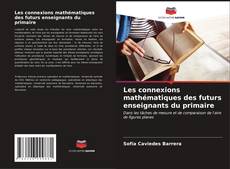 Bookcover of Les connexions mathématiques des futurs enseignants du primaire