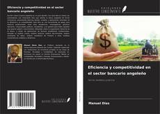 Capa do livro de Eficiencia y competitividad en el sector bancario angoleño 
