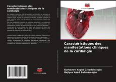Bookcover of Caractéristiques des manifestations cliniques de la cardialgie