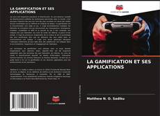 Bookcover of LA GAMIFICATION ET SES APPLICATIONS