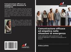 Bookcover of Comunicazione efficace ed empatica nelle situazioni di emergenza