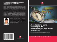 Capa do livro de A caricatura: uma estratégia de interpretação das fontes históricas 