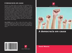 Bookcover of A democracia em causa
